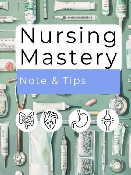 Nursing Mastery Notes And Tips