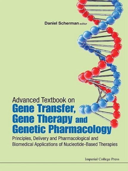 ADVANCED TEXTBOOK ON GENE TRANSFER, GENE THERAPY AND GENETIC PHARMACOLOGY