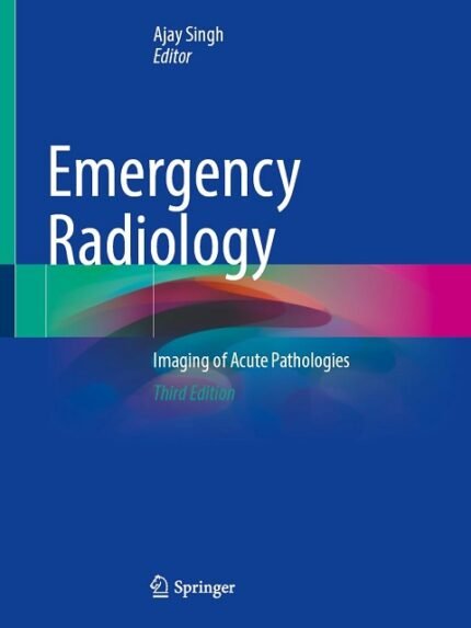 Emergency Radiology Imaging of Acute Pathologies