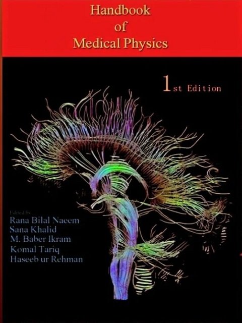 HandBook Of Medical Physics 1st Edition by Rana Bilal Naeem HandBook Of Medical Physics 1st Edition by Rana Bilal Naeem