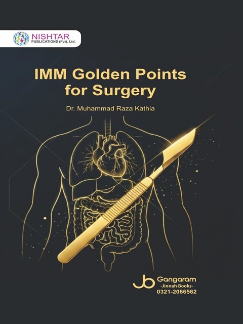 IMM Golden Points for Surgery by Dr. Muhammad Raza Kathia IMM Golden Points for Surgery by Dr. Muhammad Raza Kathia