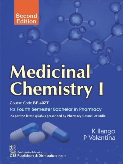 Medicinal Chemistry I, Course Code BP 402T for Fourth Semester Bachelor in Pharmacy 2e, 2025