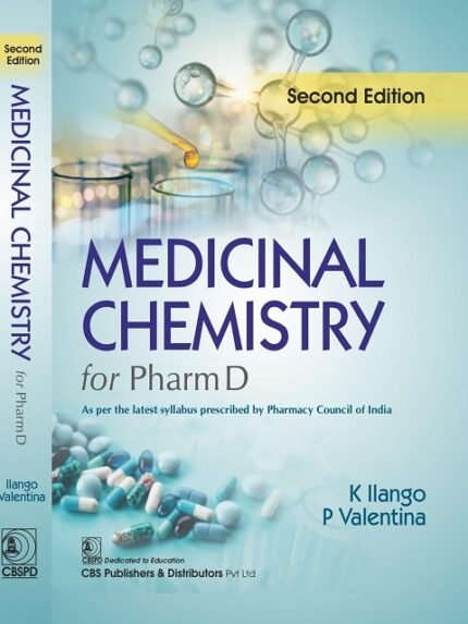 Medicinal Chemistry for Pharm D, 2e ( Pb 2025 ) As per the latest syllabus prescribed by Pharmacy Council of India