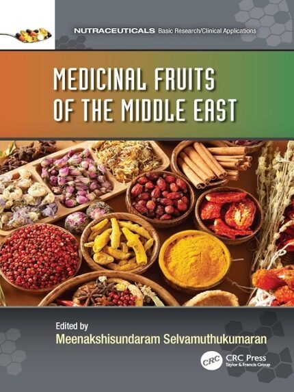 Medicinal Fruits of the Middle East (Nutraceuticals).