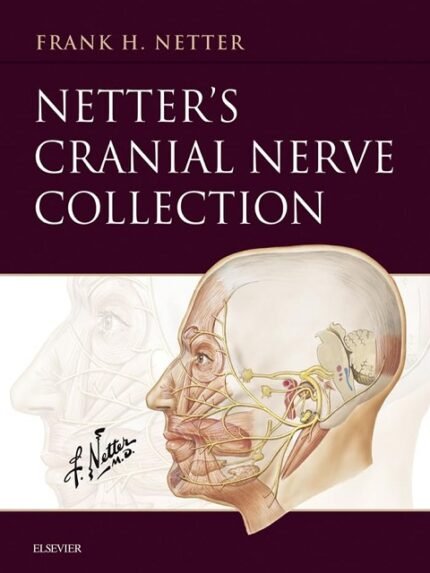 Netter's Cranial Nerve Collection E-Book (Netter Basic Science)