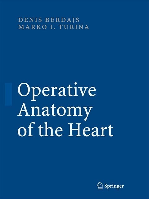 Operative Anatomy of the Heart Operative Anatomy of the Heart