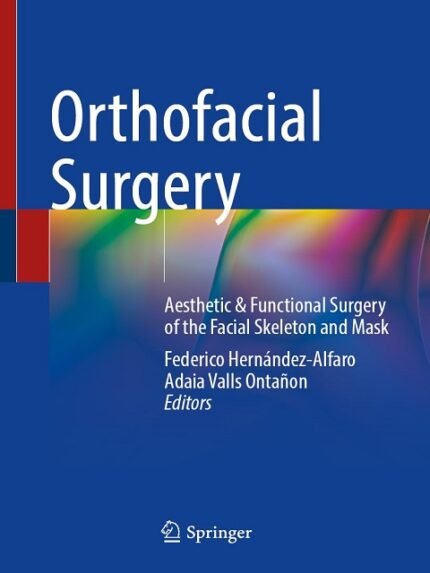 Orthofacial Surgery Aesthetic & Functional Surgery of the Facial Skeleton and Mask