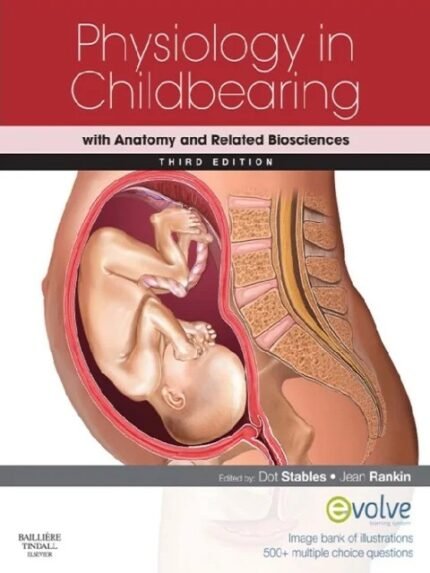 Physiology in Childbearing With Anatomy and Related Biosciences 3rd Edition