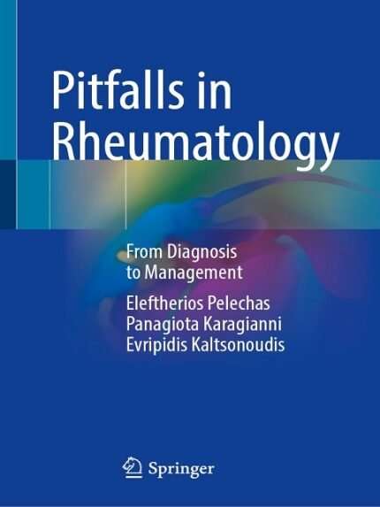 Pitfalls in Rheumatology From Diagnosis to Management