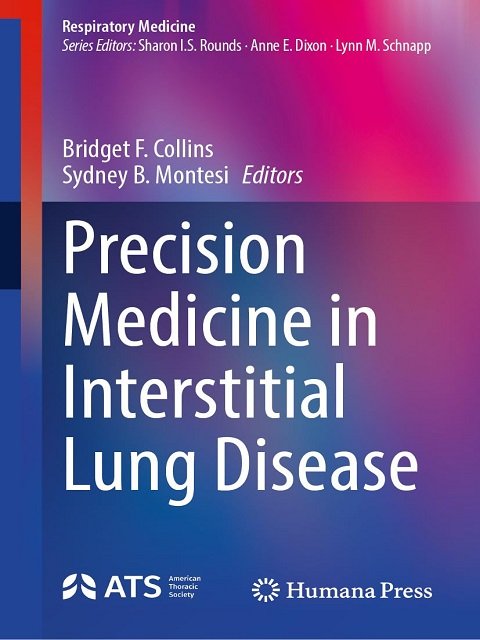 Precision Medicine in Interstitial Lung Disease (Respiratory Medicine) Precision Medicine in Interstitial Lung Disease (Respiratory Medicine)