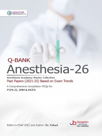 Q-BANK Anesthesia-26 Comprehensive MCQs for FCPS-II, IMM & MCPS (2021-25 Past Papers)