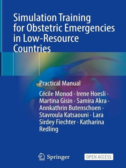 Simulation Training for Obstetric Emergencies Practical Manual