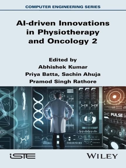 AI-driven Innovations in Physiotherapy and Oncology, Volume 2