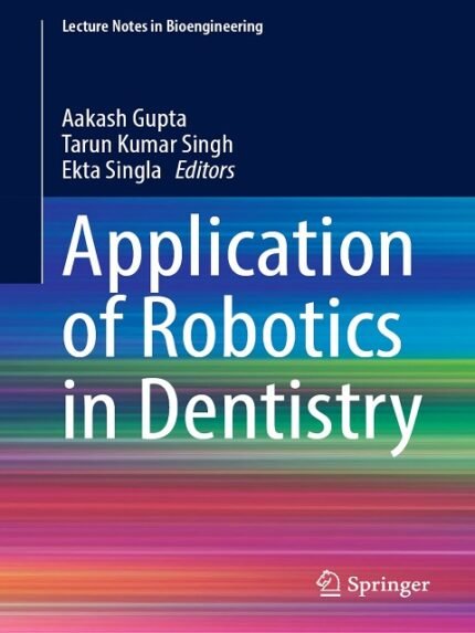 Application of Robotics in Dentistry