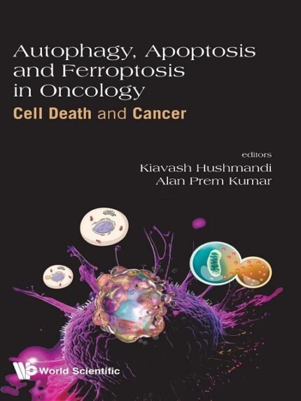 Autophagy, Apoptosis and Ferroptosis in Oncology Cell Death and Cancer