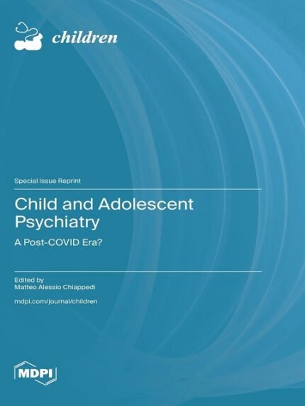 Child and Adolescent Psychiatry A Post-COVID Era