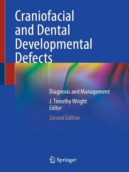 Craniofacial and Dental Developmental Defects 2nd Edition