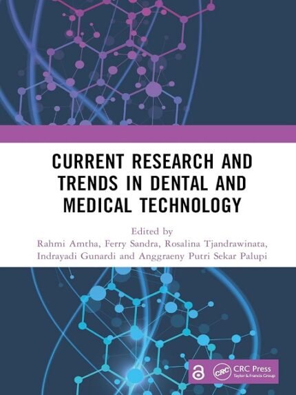 Current Research and Trends in Dental and Medical Technology