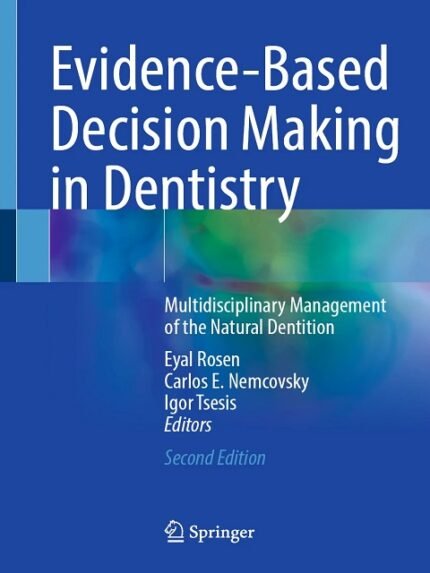Evidence-Based Decision Making in Dentistry.