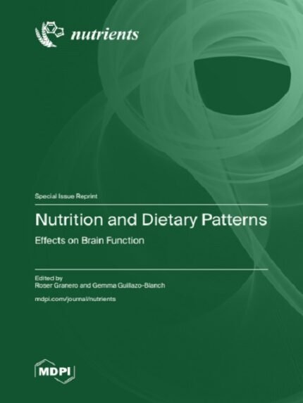 Nutrition and Dietary Patterns Effects on Brain Function