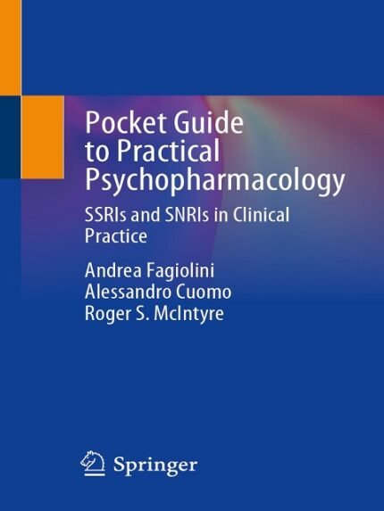 Pocket Guide to Practical Psychopharmacology SSRIs and SNRIs in Clinical Practice