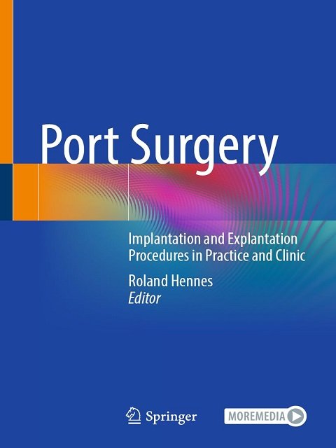 Port Surgery Implantation and Explantation Procedures in Practice and Clinic