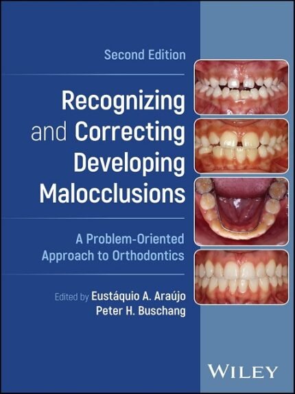 Recognizing and Correcting Developing Malocclusions A Problem-Oriented Approach to Orthodontics.