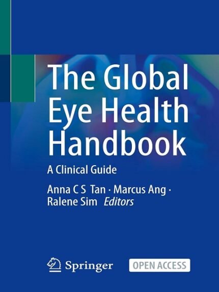 The Global Eye Health Handbook A Clinical Guide