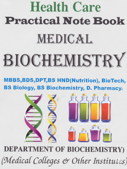 The Health Care Practical Note Book Medical Biochemistry