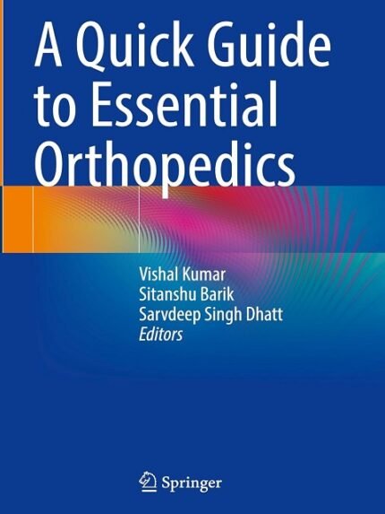 A Quick Guide to Essential Orthopedics