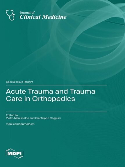 Acute Trauma and Trauma Care in Orthopedics