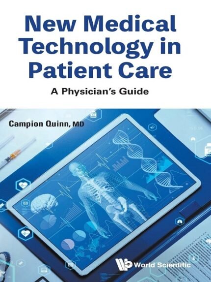 New Medical Technology In Patient Care A Physician's Guide