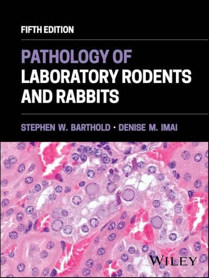 Pathology of Laboratory Rodents and Rabbits