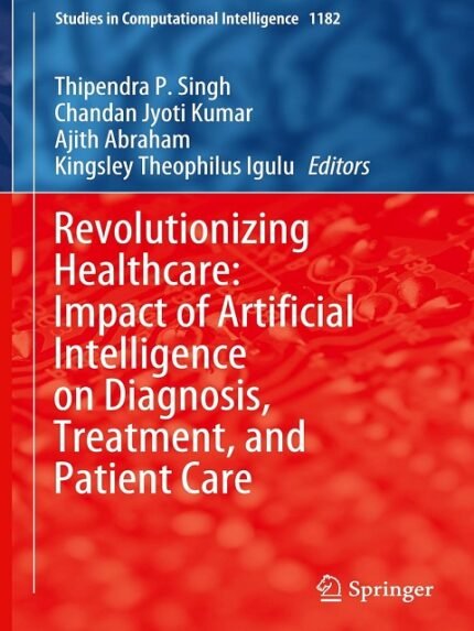Revolutionizing Healthcare Impact of Artificial Intelligence on Diagnosis, Treatment, and Patient Care