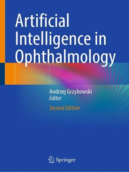 Artificial Intelligence in Ophthalmology, 2nd Edition