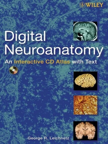 Digital Neuroanatomy An Interactive CD Atlas with Text