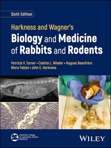 Harkness and Wagner's Biology and Medicine of Rabbits and Rodents