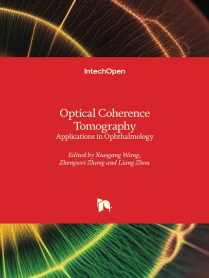 Optical Coherence Tomography - Applications in Ophthalmology