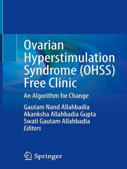Ovarian Hyperstimulation Syndrome (OHSS) Free Clinic An Algorithm for Change